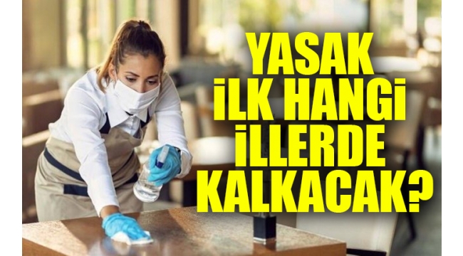 Sokağa çıkma yasağı ile restoran-kafe yasağı kalkıyor