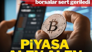 Bitcoin çakıldı, borsalar sert düştü: Piyasalar alev alev