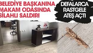 Belediye başkanına makam odasında silahlı saldırı! Defalarca rastgele ateş açtı