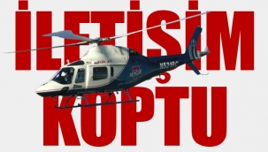 Eczacıbaşı yöneticilerini taşıyan helikopter kayboldu