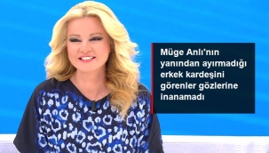 Müge Anlının yanından ayırmadığı erkek kardeşini görenler gözlerine inanamadı