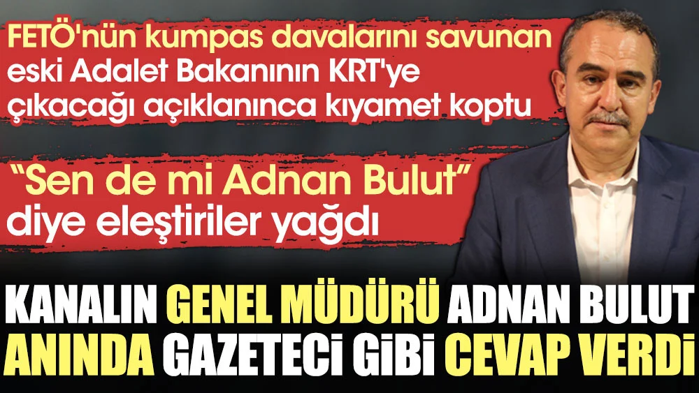 FETÖ'nün kumpas davalarını savunan eski Adalet Bakanının KRT'ye çıkacağı açıklanınca kıyamet koptu