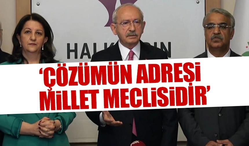 Kılıçdaroğlu-HDP görüşmesi sonrası ortak açıklama
