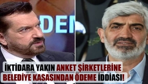 İktidara yakın anket şirketlerine belediye kasasından ödeme iddiası!