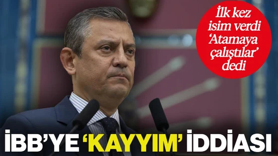 Özgür Özel'den dikkat çeken iddia! Bu kez isim verdi: İBB'ye kayyum yapmaya çalıştılar