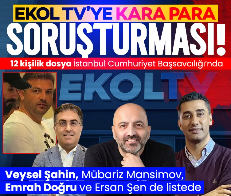 Ekol TV'ye kara para aklama soruşturması! İstanbul Cumhuriyet Başsavcılığı dosyayı devraldı