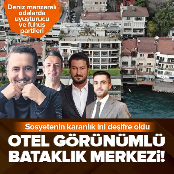 Uyuşturucu ve fuhuş partilerinin merkezi Bebek Otel! Telefon ve sosyal medya yasak