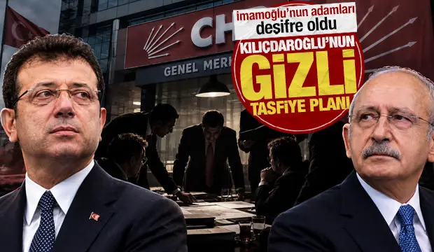 İmamoğlu'nun adamları deşifre oldu: Kılıçdaroğlu'nun gizli tasfiye planı